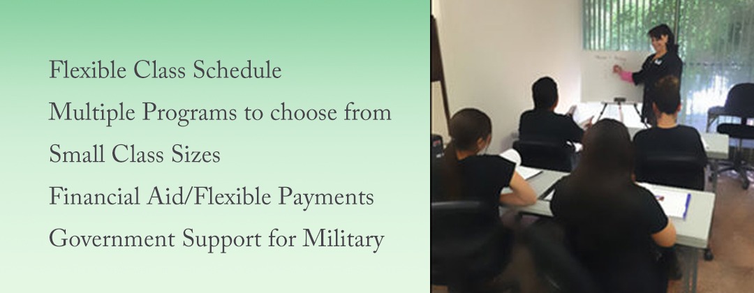 Flexible class schedule- Multiple program to chose from - Small Class sizes- Financial Aid/ Flexible payments - Government Support for Milliraty